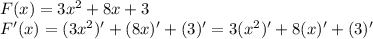 F(x)=3x^2+8x+3\\F'(x)=(3x^2)'+(8x)'+(3)'=3(x^2)'+8(x)'+(3)'