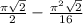 \frac{\pi \sqrt{2}}{2}-\frac{\pi^2 \sqrt{2}}{16}