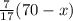 \frac{7}{17}(70-x)