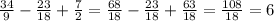 \frac{34}{9} - \frac{23}{18} + \frac{7}{2} = \frac{68}{18} - \frac{23}{18} + \frac{63}{18} = \frac{108}{18} = 6