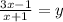 \frac{3x - 1}{x + 1} = y