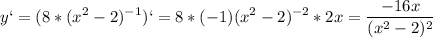 \displaystyle y`=(8*(x^2-2)^{-1})`=8*(-1)(x^2-2)^{-2}*2x=\frac{-16x}{(x^2-2)^2}