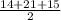 \frac{14+21+15}{2}