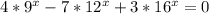 4*9^x-7*12^x+3*16^x=0