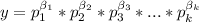 y=p_{1}^{\beta_{1}}*p_{2}^{\beta_{2}}*p_{3}^{\beta_{3}}*...*p_{k}^{\beta_{k}}