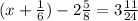 (x+\frac{1}{6})-2\frac{5}{8}=3\frac{11}{24}