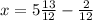 x=5\frac{13}{12}-\frac{2}{12}