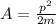 A=\frac{p^2}{2m}