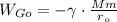 W_{Go} = - \gamma \cdot \frac{Mm}{r_o}