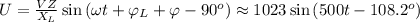 U = \frac{VZ}{X_L} \sin{ ( \omega t + \varphi_L + \varphi - 90^o ) } \approx 1023 \sin{ ( 500 t - 108.2^o ) }