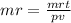 mr = \frac{mrt}{pv}