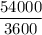 \dfrac{54000}{3600}