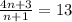 \frac{4n+3}{n+1}=13