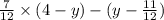 \frac{7}{12} \times (4 - y) - (y - \frac{11}{12} )