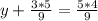 y+\frac{3*5}{9} = \frac{5*4}{9}