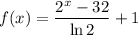 f(x)=\dfrac{2^x-32}{\ln 2}+1