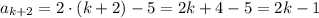 a_{k+2}=2\cdot(k+2)-5=2k+4-5=2k-1