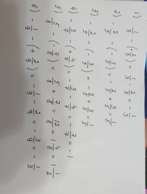 Выполните вычитание : 1) 1/3-(+2/3); 2) -2//5); 3)-2/5-(-3/5); 4)-3/7-(+4/7); 5)5/8-(-7/8); 6)-1/9-