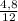 \frac{4,8}{12}