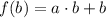 f(b)=a\cdot b+b