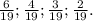 \frac{6}{19} ;\frac{4}{19} ;\frac{3}{19} ;\frac{2}{19} .