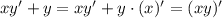 xy'+y=xy'+y\cdot (x)'=(xy)'