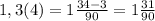 1,3(4)=1\frac{34-3}{90}=1\frac{31}{90}