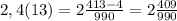 2,4(13)=2\frac{413-4}{990}=2\frac{409}{990}