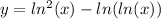 y = ln^{2} (x) - ln( ln(x) )