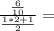 \frac{ \frac{6}{10} }{\frac{1*2+1}{2} } =