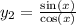 y_{2} = \frac{ \sin(x) }{ \cos(x) }