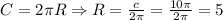 C=2\pi R\Rightarrow R=\frac{c}{2\pi}=\frac{10\pi}{2\pi}=5