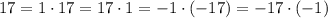 17=1\cdot 17=17\cdot 1=-1\cdot (-17)=-17\cdot (-1)