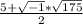 \frac{5+\sqrt{-1}*\sqrt{175}}{2}