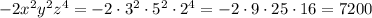 -2x^2y^2z^4=-2\cdot3^2\cdot5^2\cdot2^4=-2\cdot9\cdot25\cdot16=7200