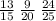 \frac{13}{15} \: \frac{9}{20} \: \frac{24}{25}