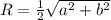 R=\frac{1}{2} \sqrt{a^{2}+b^{2}} \\