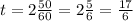 t=2\frac{50}{60}=2\frac{5}{6} =\frac{17}{6}