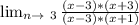 \lim_{n \to \ 3}\frac{(x-3)*(x+3)}{(x-3)*(x+1)}