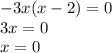 - 3x(x - 2) = 0 \\ 3x = 0 \\ x = 0