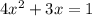 4x^2+3x=1