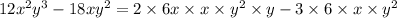 12x^2y^3-18xy^2=2\times 6x\times x\times y^2 \times y-3\times 6\times x\times y^2