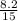 \frac{8.2}{15}