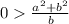 0\frac{a^{2}+b^{2} }{b}