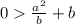 0\frac{a^{2} }{b}+b