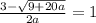 \frac{3 - \sqrt{9+20a} }{2a} = 1