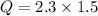 Q = 2.3 \times 1.5