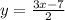 y=\frac{3x-7}{2}