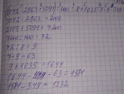 (5072-2963+5091): 100: 8+1635-7*9-349. решить​