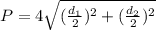 P=4\sqrt{(\frac{d_1}{2})^2+(\frac{d_2}{2})^2 }